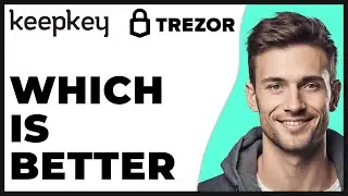 Keepkey vs Trezor Which Is Better 2025 Update - Full Guide