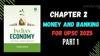 L13 | Money and Banking | Part 1 &ndash; Introduction | Vivek Singh Economy | UPSC Economics