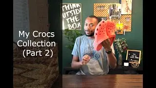 My Crocs Collection! (from a Crocs employee) PART 2