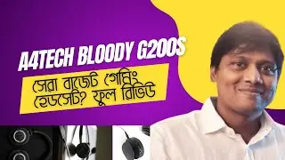 Bloody G200S Gaming Headset By A4TECH Unboxing & Review| গেমিং জগতের best headphone | BUDGET HEADSET