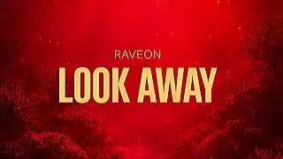 Look Away - Raveon