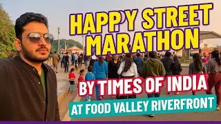 Happy Street Marathon | Times of India | Food Valley Riverfront Lucknow | Sunday Vibes | Running