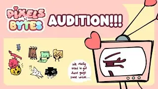 [READ DESC] OBJECT SHOW AUDITION || LOOKING FOR VOICE ACTORS, ANIMATORS || Pixels N&rsquo; Bytes