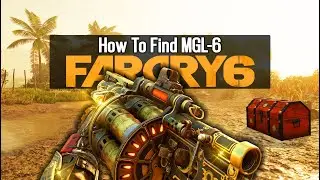 Far cry 6 | How To Find MGL-6 Grenade Launcher In Far Cry 6 (Weapon Guide)