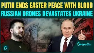 &lsquo;Truce Was A LIE!&rsquo;: Putin Punishes Zelensky Russia Burns Ukraine With 54 Shaheeds After Easter Truce