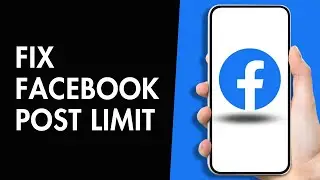How to Fix Facebook Post Limit