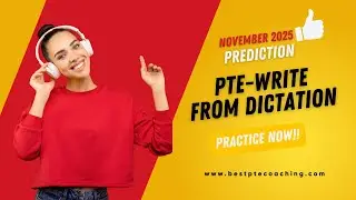 Write From Dictation Practice: Prepare for the PTE November 2025 Predictions