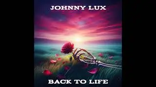Johnny Lux - Back To Life (Melodic House & Techno)