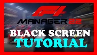 F1 Manager 2022 - How to Fix Black Screen - TUTORIAL | 2022
