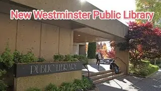 The New Westminster Public Library Tour
