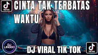DJ CINTA TAK TERBATAS WAKTU BREAKBEAT FULL BASS JEDAG JEDUG