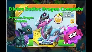 Divine Zodiac Dragon Complete-Dragon Mania Legends | Nocturne Dragon Complete | DML