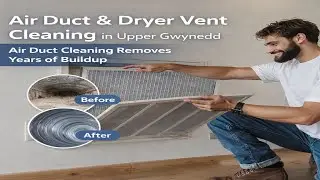 Air Duct & Dryer Vent Cleaning in Upper Gwyneed