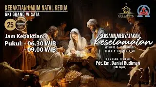 Kebaktian Natal II KU1 - GKI Grand Wisata, Kamis 25 Desember 2025 (06.30)