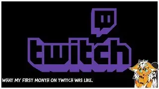 What my first month on Twitch was like in a nutshell