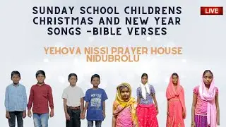 Sunday School - KG - Childrens Christmas and new year songs and bible Verses -Yehova Nissi Nidubrolu