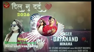 Dil nu dard ll दिल नू दर्द ll Dayanand minama new song 2026 ll vk bhuriya ll rahul bhuriya ll Arjun 