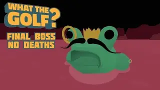 What the Golf? Final Boss Fight Mission No Deaths No Checkpoints