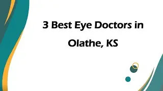 3 Best Eye Doctors in Olathe, Kansas 2024 | Ophthalmologists