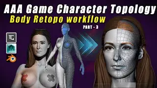 AAA gaming character Body retopology Part 3 | Topogun, Maya & Blender.