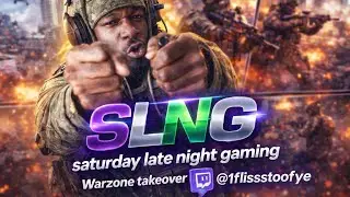 SLNG Saturday Late Night Gaming: Warzone Takeover I wasn't FW IT