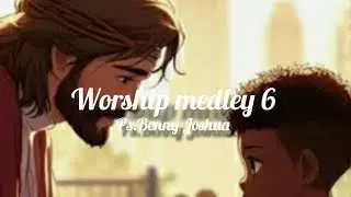 Worship Medley 6 Benny Joshua lyric video 