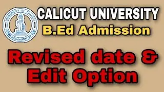B.Ed Admission 2020 | Edit your application | Last date extended | Calicut University