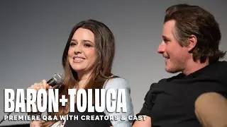 BARON + TOLUCA World Premiere Q&A | ATX TV Festival