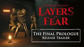 Layers of Fear - The Final Prologue - Release Trailer