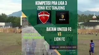 BATAM  UNITED FC VS LION FC  II  BABAK KEDUA II  25 JULI 2022