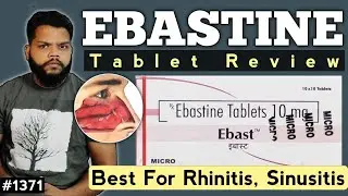 Ebastine 10mg | Ebastine 20 mg uses in hindi | Ebastine tablet ip 20mg | Ebast 20 mg tablet In Hindi