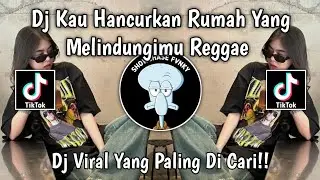 DJ KAU HANCURKAN RUMAH YANG MELINDUNGIMU REGGAE 🎶 || DJ BERTAHTA DIATAS TANAH MEREKA VIRAL TIK TOK‼️