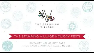 HOLIDAY CARD MAKING TUTORIAL: The Stamping Village's Holiday Fest Video Hop + Giveaway!