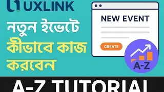Uxlink New Event A-Z Tutorial | কিভাবে কাজ করবেন স্টেপ বাই স্টেপ | Earn UXLINK Easily