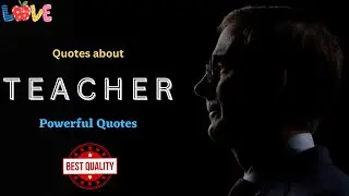 Quotes about Teacher 🐦 | Motivation video | Respect Our Teacher | Powerful Quotes |