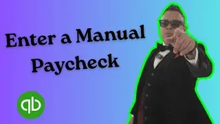 How to Enter a Manual Paycheck in Quickbooks Online 2025