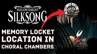 Memory Locket Location in Choral Chambers (Near Grand Bellway) in Hollow Knight Silksong