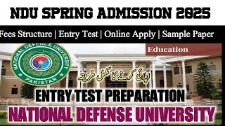 NDU | National defence university spring admission 2025 | Entry test preparation NDU | NDU admission