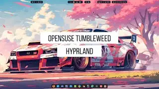 Hyprland OpenSuse rice со стрима