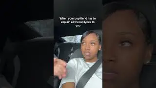 When your bf explain rap lyrics 😂