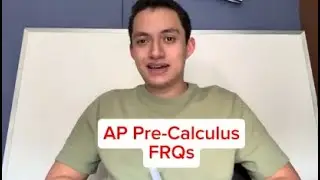 AP Pre-Calculus: Free-Response Questions Guide (FRQs)