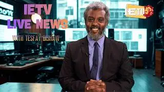 IETV LIVE NEWS 12/02/26_ TESFAY