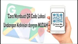 Cara Membuat QR Code Lokasi Undangan Kekinian dengan MUDAH
