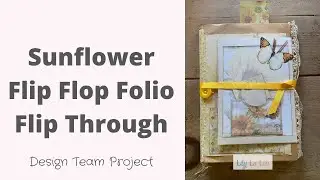 Flip Through of the Sunflower Flip Flop Folio!