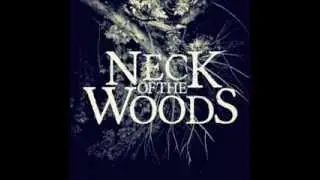 Neck Of The Woods - Left Behind