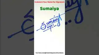 Sumaiya name signature #signature #sign #style #design #art #name #howtosignatureyourname #shorts