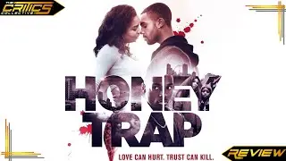 Honey Trap (2015): Emotional But Flawed - Movie Review - The Critics Collective