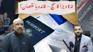 The Harsh Truth About E2 Visa | Nouman Chattha