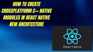 How to Create Cross Platform C++ Native Modules in React Native's New Architecture