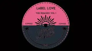 Citizens Of Vice - Pikes (Andy Buchan Remix) | Label Love The Remixes Vol 1 | Citizens Of Vice